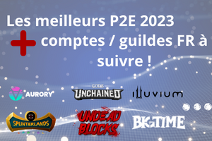 La liste ultime des meilleurs P2E / P&E 2023 !